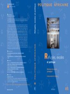 cover image of Politique Africaine Réfugiés, Exodes Et Politique - N° 85 - Mars 2002